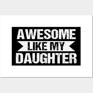 Awesome Like My Daughter Funny Fathers Mother Day Posters and Art